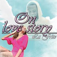 La Frite - On Love Story