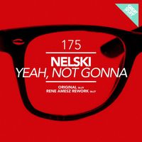 Nelski - Yeah, Not Gonna