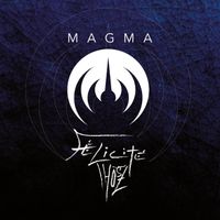Magma - Félicité thösz