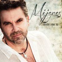 Mijares - Canto Por Ti ((Versión Deluxe))