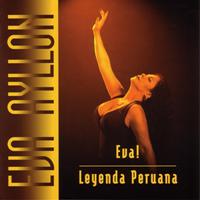 Eva Ayllon - Eva! Leyenda Peruana