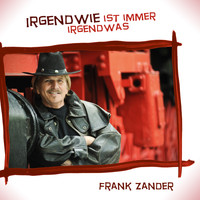 Frank Zander - Irgendwie ist immer irgendwas