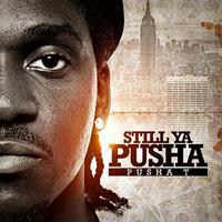 Pusha T - Still Ya Pusha (Explicit)