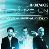 Nick Fiorucci - Turn Me On (feat. Sven Armstrong) [Remix Pack]