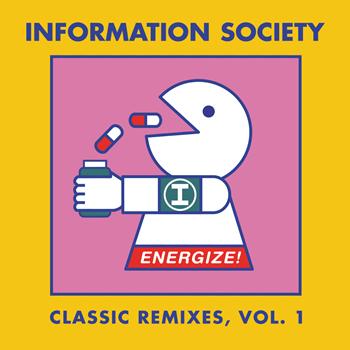 Information Society - Energize! Classic Remixes, Vol. 1