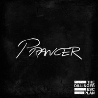 The Dillinger Escape Plan - Prancer (Explicit)