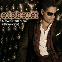 Eric Benet - News For You (Remix)