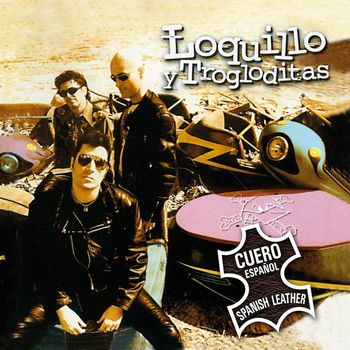 Loquillo Y Los Trogloditas - Cuero Español