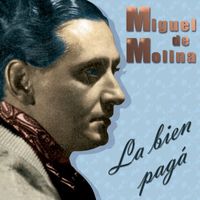Miguel De Molina - La Bien Pagá