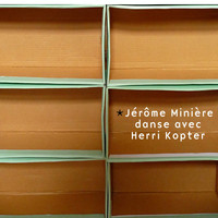 Jérôme Minière - Jérôme Minière danse avec Herri Kopter