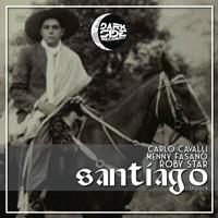 Carlo Cavalli, Menny Fasano, Roby Star - Santiago (Extended Mix)