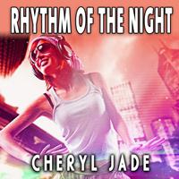 Cheryl Jade - Rhythm of the Night