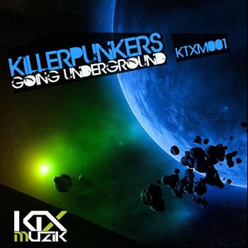 Killerpunkers - Going Underground (Explicit)