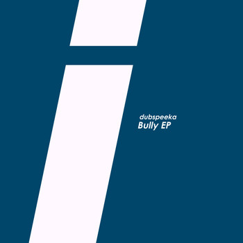 dubspeeka - Bully EP