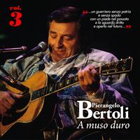 Pierangelo Bertoli - A muso duro, Vol. 3