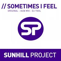 Sunhill Project - Sometimes I Feel