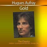 Hugues Aufray - Gold: The Classics