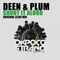 Deen & Plum - Shout It Aloud