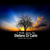 Stefano Di Carlo - Stefano Di Carlo I Walk Alone