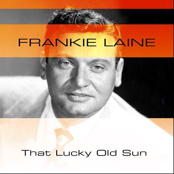 Frankie Lane - That Lucky Old Sun