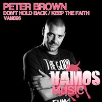 Peter Brown - Don't Hold Back / Keep the Faith