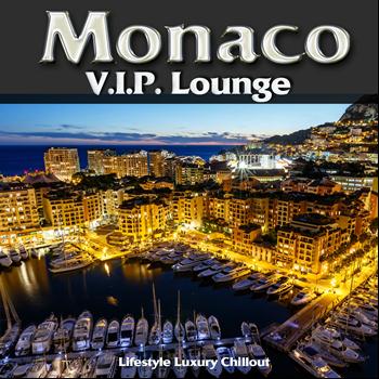 Various Artists - Monaco V.I.P. Lounge (Luxury Lifestyle Chillout del Mar)