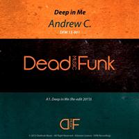 Andrew c. - Deep in Me (Re-Edit 2013)