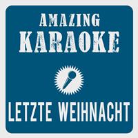 Amazing Karaoke - Letzte Weihnacht (Last Christmas) [Karaoke Version] (Originally Performed By Matthias Reim)