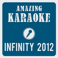 Amazing Karaoke - Infinity 2012 (DJ Antoine Radio Mix) [Karaoke Version] (Originally Performed By Guru Josh)
