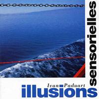 Ivan Paduart - Illusions sensorielles
