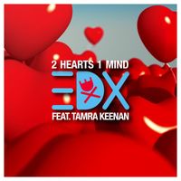 EDX feat. Tamra Keenan - 2 Hearts 1 Mind