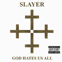 Slayer - God Hates Us All (Explicit)