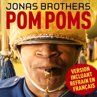 Jonas Brothers - Pom Poms (French Version)