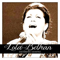 Lola Beltran - Lola Beltran Éxitos de Siempre