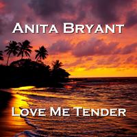 Anita Bryant - Love Me Tender