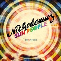 Nickodemus - Sun People Remixed