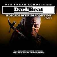 Oba Frank Lords - Darkbeat: A Decade of Drum Addiction, Pt. 2
