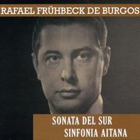 Rafael Frühbeck de Burgos - Sonata del Sur. Sinfonia Aitana