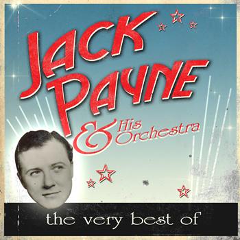 Jack Payne & His Orchestra - The Very Best Of