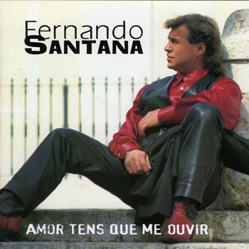 Fernando Santana - Amor Tens Que Me Ouvir