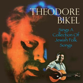 Theodore Bikel - Sings a Collection of Jewish Folk Songs