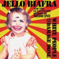 Jello Biafra - White People and the Damage Done