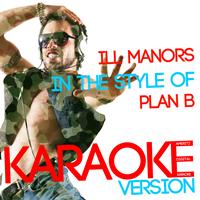 Ameritz Digital Karaoke - Ill Manors (In the Style of Plan B) [Karaoke Version] - Single