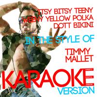 Ameritz Digital Karaoke - Itsy Bitsy Teeny Weeny Yellow Polka Dot Bikini (In the Style of Timmy Mallet) [Karaoke Version] - Single