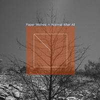 Paper Wolves - Normal After All