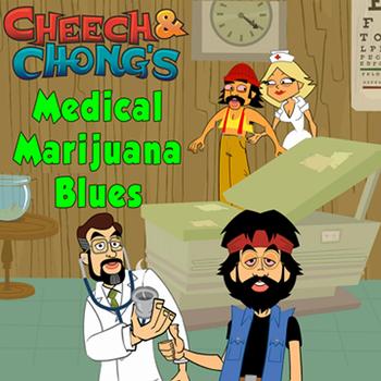 Cheech And Chong - Medical Marijuana Blues