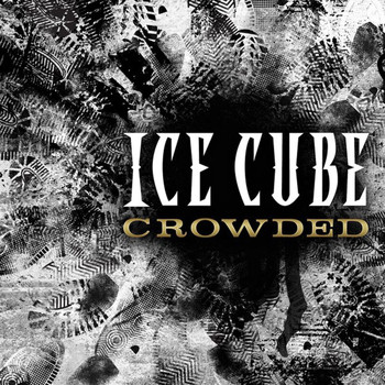 Ice Cube - Crowded (Explicit)