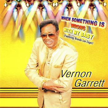 Vernon Garrett - When Something Is Wrong with My Baby (feat. Brenda Lee Eager)