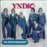 Yndio - 10 Aniversario