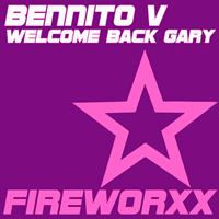 Bennito V - Welcome Back Gary